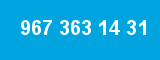 967 363 14 31 967 363 14 31